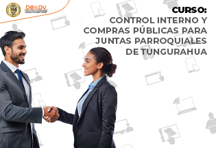 CURSO: CONTROL INTERNO Y COMPRÁS PÚBLICAS PARA JUNTAS PARROQUIALES DE TUNGURAHUA