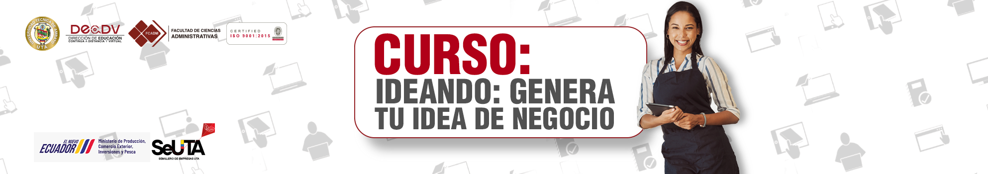 CURSO IDEANDO: GENERA TU IDEA DE NEGOCIO